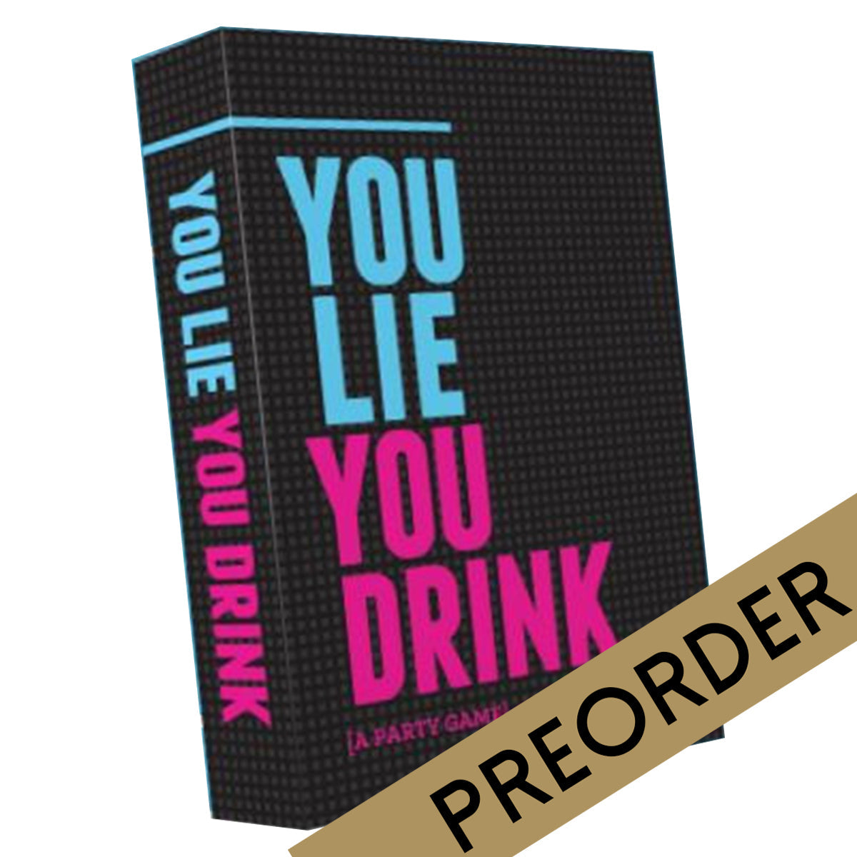 You Lie You Drink