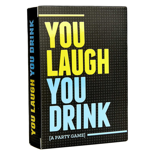 You Laugh You Drink