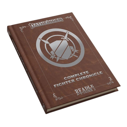 Beadle & Grimm's Pathfinder: Complete Fighter Chronicle